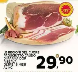 Extra Supermercati Le regioni del cuore prosciutto crudo di parma dop riserva oltre 18 mesi offerta