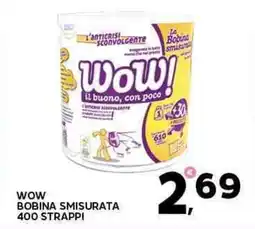 Extra Supermercati Wow bobina smisurata 400 strappi offerta