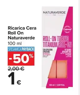 Carrefour Ricarica Cera Roll On Naturaverde offerta