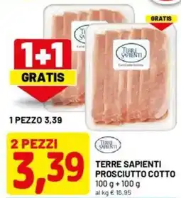 DPiù TERRE SAPIENTI Prosciutto cotto offerta