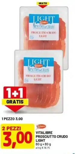 DPiù Vitalibre prosciutto crudo light 2 pezzi offerta