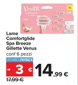 Carrefour Lame Comfortglide Spa Breeze Gillette Venus offerta