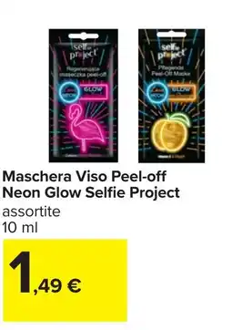 Carrefour Maschera Viso Peel-off Neon Glow Selfie Project offerta