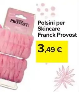 Carrefour Polsini per Skincare Franck Provost offerta
