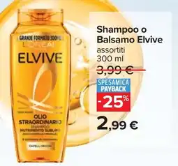 Carrefour Shampoo o Balsamo Elvive offerta