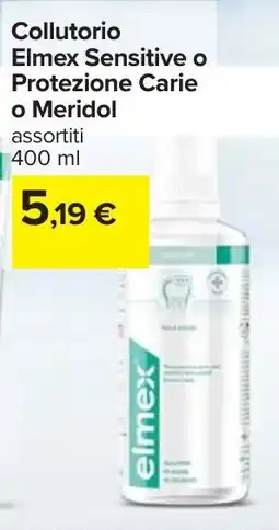 Carrefour Collutorio Elmex Sensitive o Protezione Carie o Meridol offerta