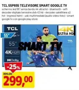 DPiù TCL 55P655 TELEVISORE SMART GOOGLE TV offerta