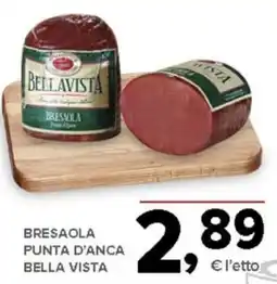 Todis Bresaola punta d'anca BELLA VISTA offerta