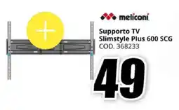 MediaWorld meliconi Supporto TV Slimstyle Plus 600 SCG offerta