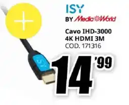 MediaWorld ISY BY Media World Cavo IHD-3000 4K HDMI 3M offerta