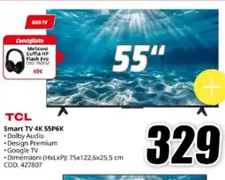 MediaWorld Smart TV 4K 55P6K offerta