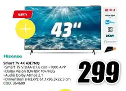 MediaWorld Hisense Smart TV 4K 43E7NQ offerta