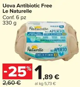 Carrefour Market Uova Antibiotic Free Le Naturelle offerta