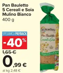 Carrefour Market Pan Bauletto 5 Cereali e Soia Mulino Bianco offerta