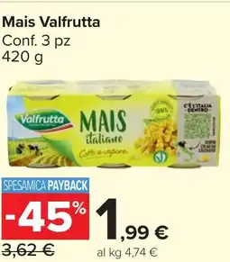 Carrefour Market Mais Valfrutta offerta