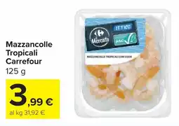 Carrefour Market Mazzancolle Tropicali Carrefour offerta