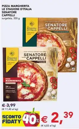 Esselunga Pizza margherita le stagioni d'italia SENATORE CAPPELLI offerta