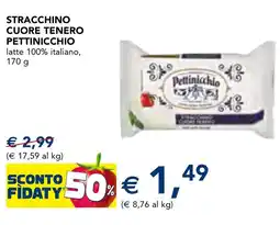 Esselunga Stracchino cuore tenero PETTINICCHIO offerta