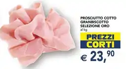 Esselunga Prosciutto cotto granbiscotto selezione oro offerta