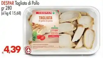 Despar DESPAR Tagliata di Pollo offerta