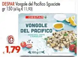 Despar DESPAR Vongole del Pacifico Sgusciate offerta