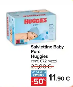 Carrefour Salviettine Baby Pure Huggies offerta