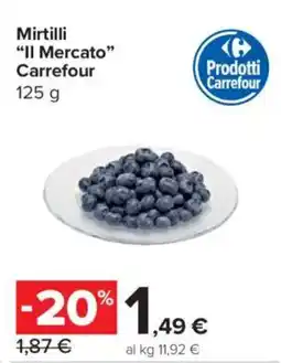 Carrefour Express Mirtilli "Il Mercato" Carrefour offerta