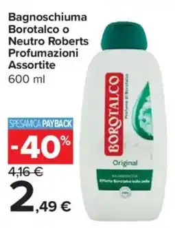 Carrefour Express Bagnoschiuma Borotalco o Neutro Roberts Profumazioni Assortite offerta