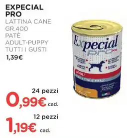 Arcaplanet EXPECIAL PRO Lattina cane patè adult-puppy tutti i gusti offerta
