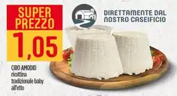 Ciro Amodio CIRO AMODIO ricottina tradizionale baby all'etto offerta
