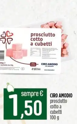 Ciro Amodio CIRO AMODIO prosciutto cotto a cubetti offerta