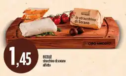 Ciro Amodio ECCELLÈ stracchino di sorano all'etto offerta