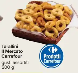 Carrefour Tarallini Il Mercato Carrefour offerta