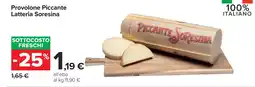 Carrefour Provolone Piccante Latteria Soresina offerta