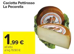 Carrefour Caciotta Pettirosso La Pecorella offerta