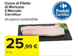 Carrefour Cuore di Filetto di Merluzzo Il Mercato Carrefour offerta