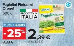 Carrefour Fagiolini Finissimi Orogel offerta
