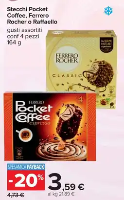Carrefour Stecchi Pocket Coffee, Ferrero Rocher o Raffaello offerta