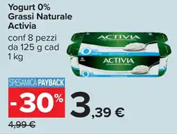 Carrefour Yogurt 0% Grassi Naturale Activia offerta