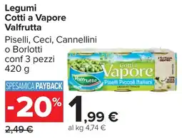 Carrefour Legumi Cotti a Vapore Valfrutta offerta