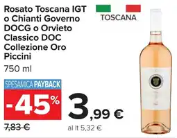 Carrefour Rosato Toscana IGT o Chianti Governo DOCG o Orvieto Classico DOC Collezione Oro Piccini offerta