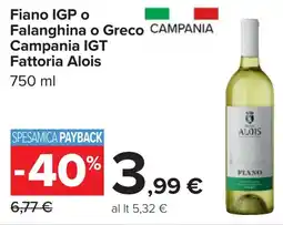 Carrefour Fiano IGP o Falanghina o Greco Campania IGT Fattoria Alois offerta