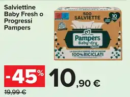 Carrefour Salviettine Baby Fresh o Progressi Pampers offerta