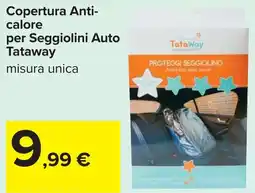 Carrefour Copertura Anti- calore per Seggiolini Auto Tataway offerta