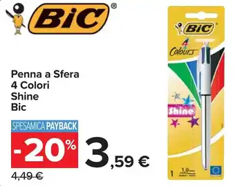 Carrefour Penna a Sfera 4 Colori Shine Bic offerta