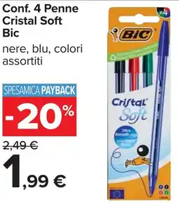 Carrefour Conf. 4 Penne Cristal Soft Bic offerta
