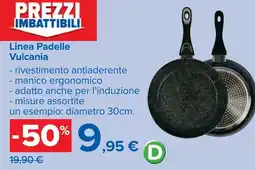 Carrefour Linea Padelle Vulcania offerta