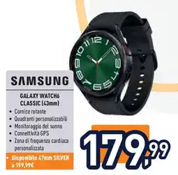 Unieuro SAMSUNG GALAXY WATCH6 CLASSIC (43mm) offerta