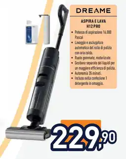 Unieuro DREAME ASPIRA E LAVA H12 PRO offerta