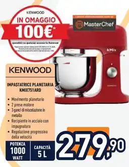 Unieuro KENWOOD Impastatrice planetaria KMIX751ARD offerta